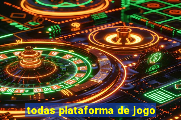 todas plataforma de jogo